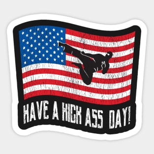 Have a Kick Ass Day USA! Sticker